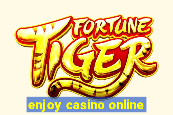 enjoy casino online