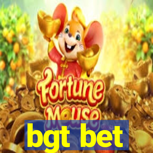 bgt bet