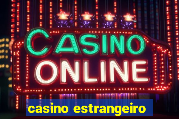 casino estrangeiro