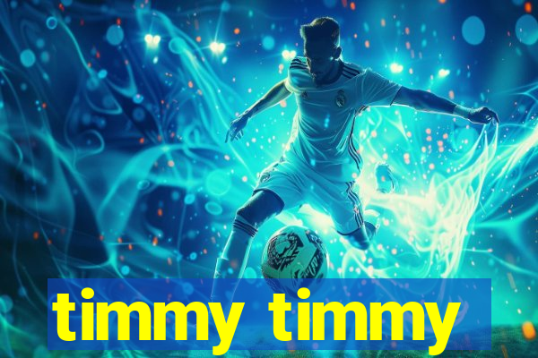 timmy timmy