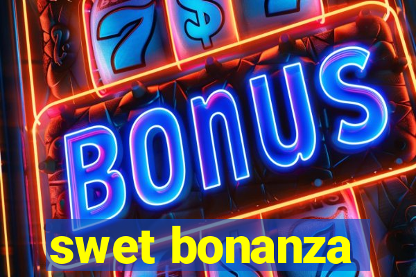 swet bonanza