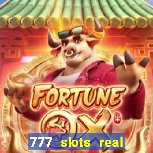 777 slots real money app