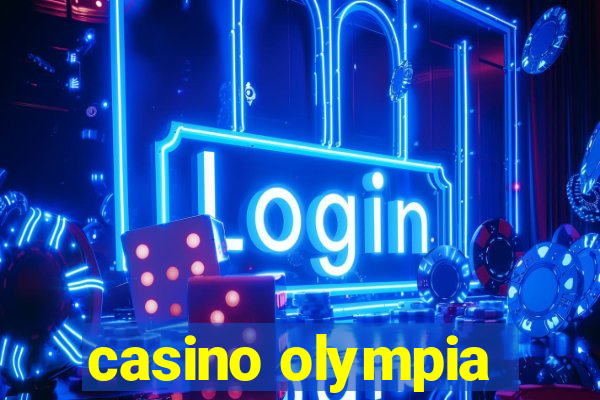 casino olympia