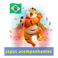 japas acompanhantes