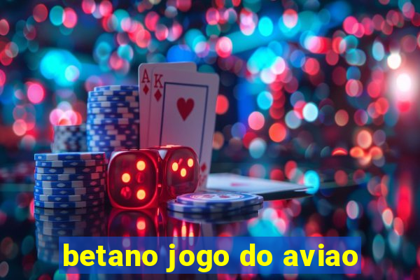 betano jogo do aviao