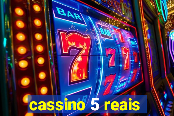 cassino 5 reais