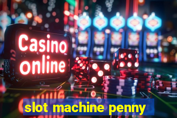 slot machine penny