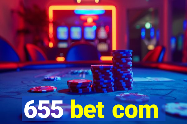 655 bet com