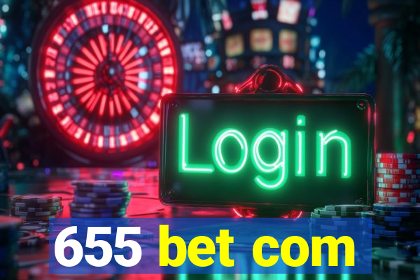 655 bet com