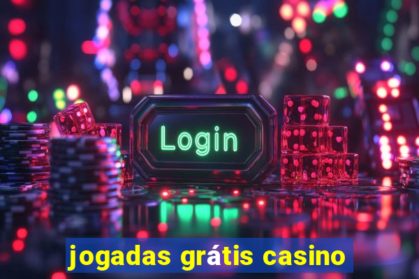 jogadas grátis casino