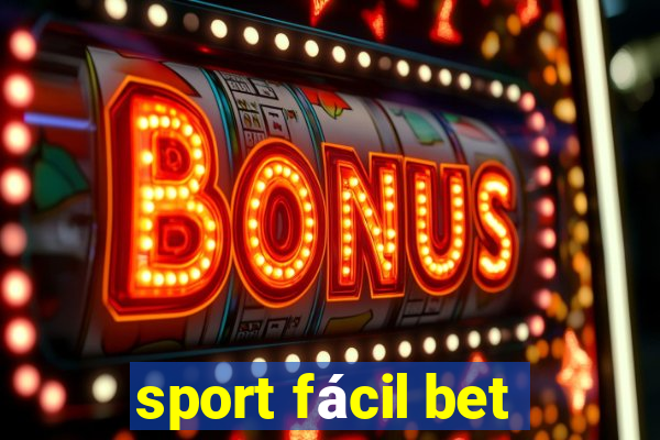 sport fácil bet