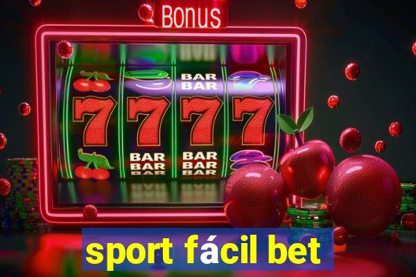 sport fácil bet