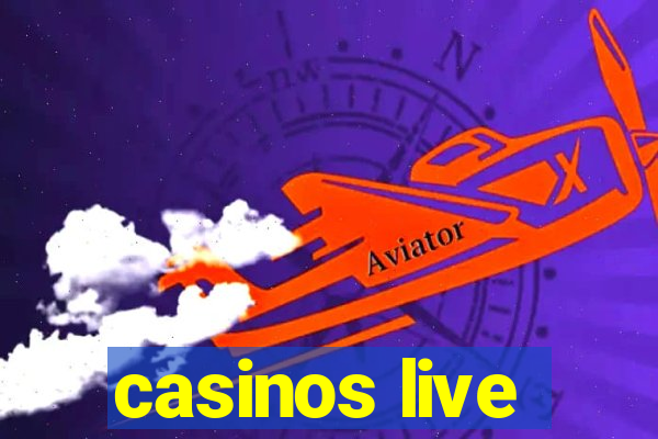 casinos live