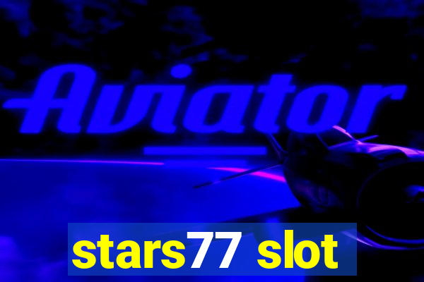 stars77 slot