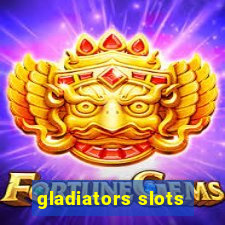 gladiators slots