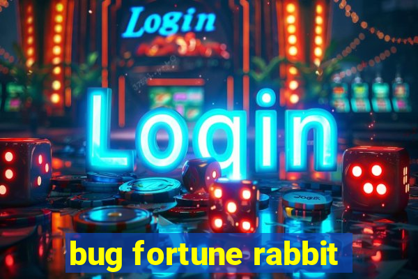 bug fortune rabbit