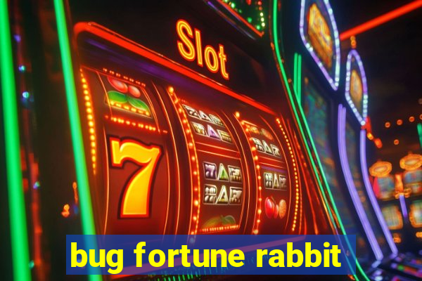 bug fortune rabbit