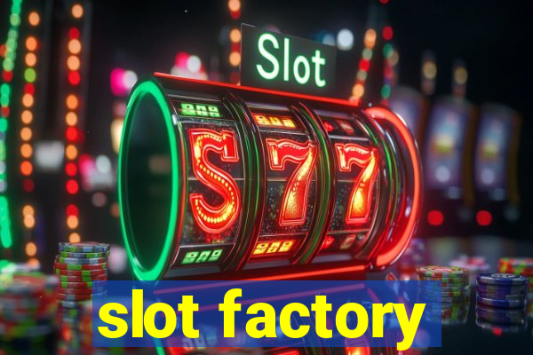 slot factory