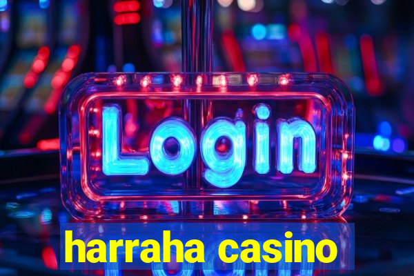 harraha casino