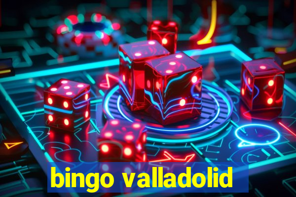 bingo valladolid