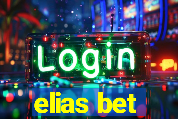 elias bet