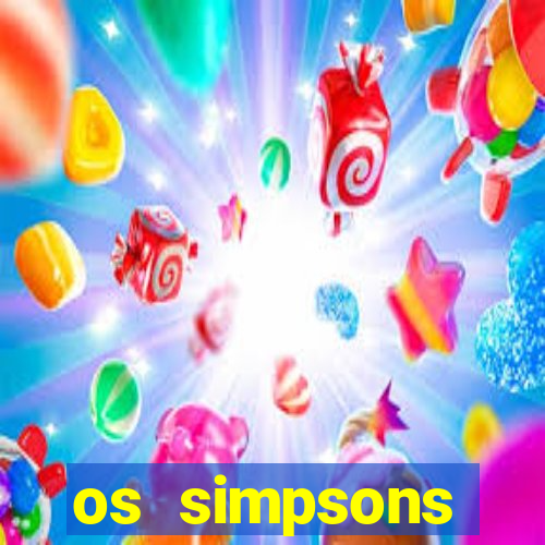 os simpsons assistir dublado