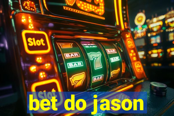 bet do jason