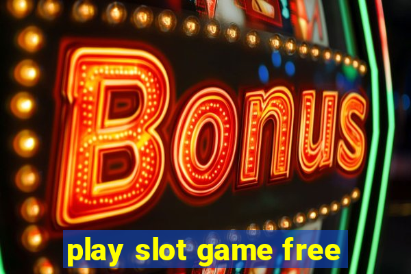 play slot game free