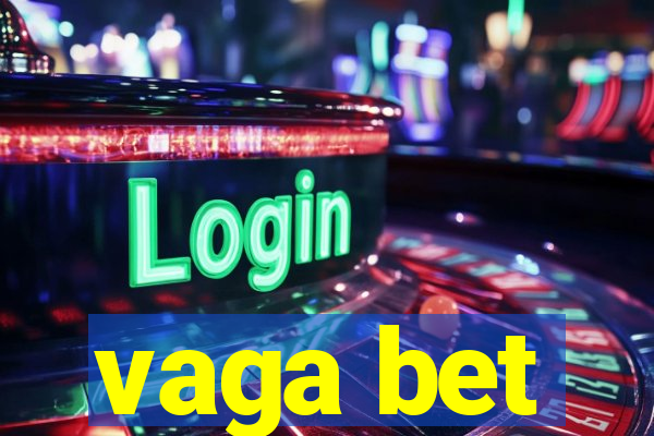 vaga bet