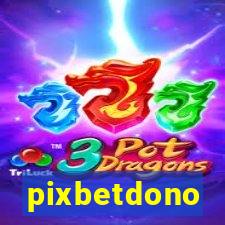 pixbetdono