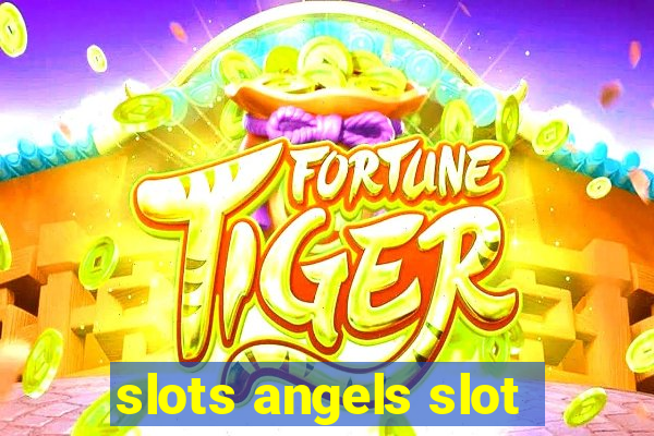 slots angels slot