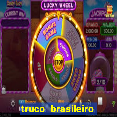 truco brasileiro giro feliz