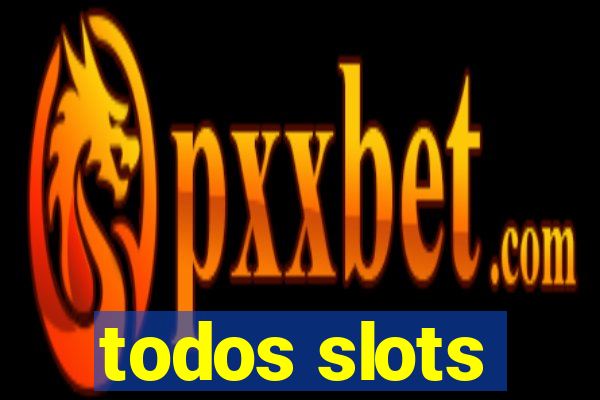 todos slots