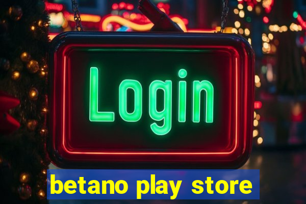 betano play store