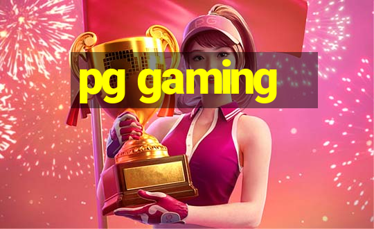 pg gaming