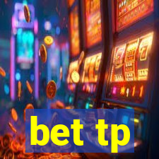 bet tp