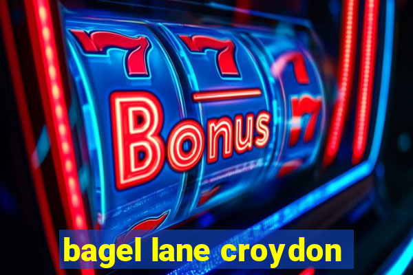 bagel lane croydon