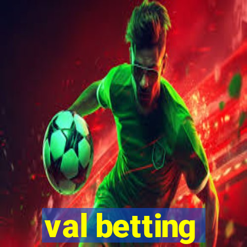 val betting