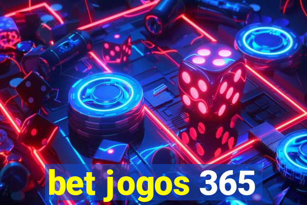 bet jogos 365