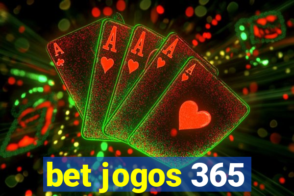 bet jogos 365