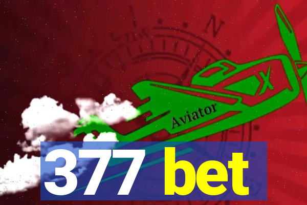 377 bet