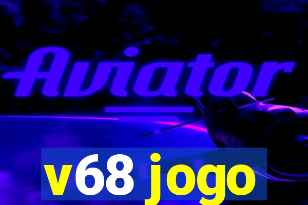 v68 jogo