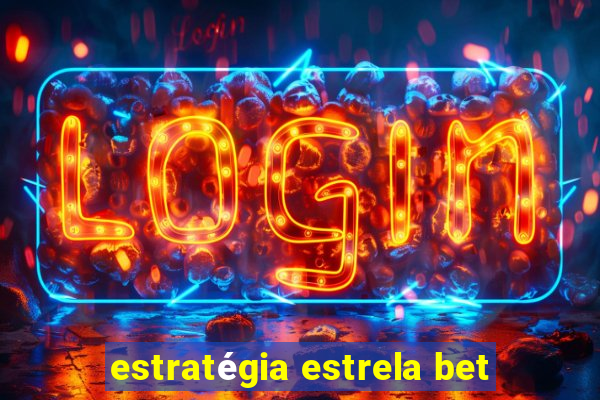 estratégia estrela bet