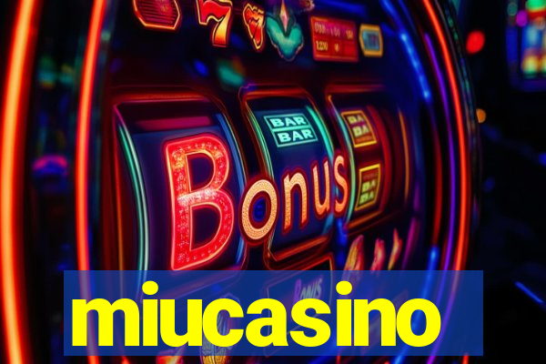 miucasino