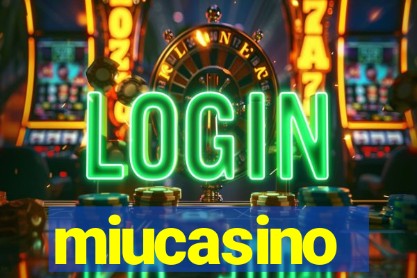 miucasino