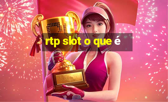 rtp slot o que é