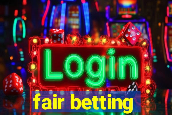 fair betting