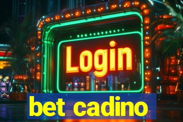 bet cadino