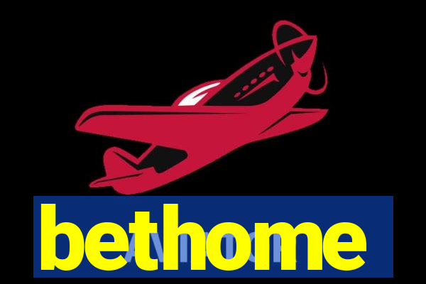 bethome