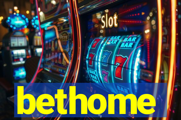 bethome